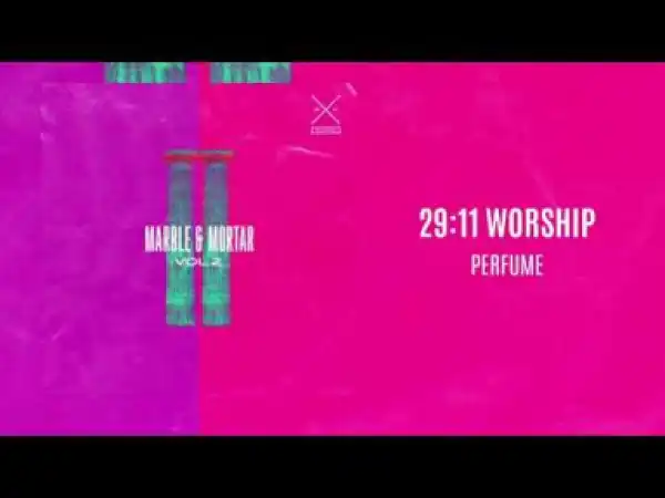 29:11 Worship - Perfume
